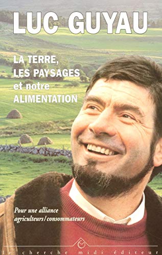 Beispielbild fr La terre, les paysages et notre alimentation zum Verkauf von Ammareal