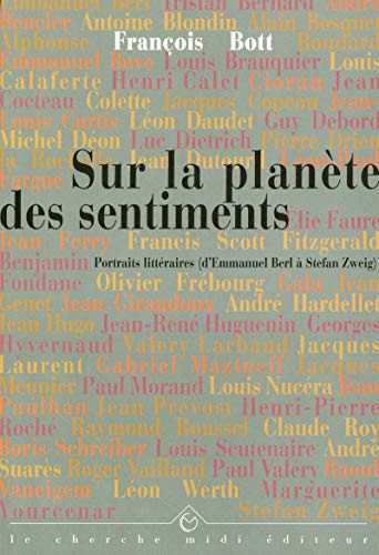 Beispielbild fr Sur La Plante Des Sentiments : Portraits Littraires D'emmanuel Berl  Stefan Zweig zum Verkauf von RECYCLIVRE
