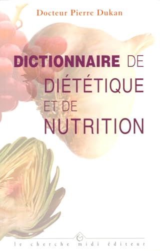 Imagen de archivo de DICTIONNAIRE DE DIETETIQUE ET DE NUTRITION a la venta por LiLi - La Libert des Livres