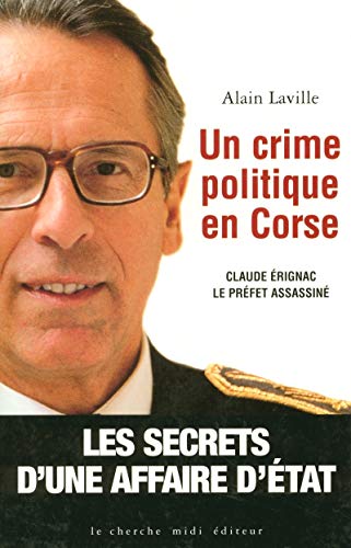 9782862746319: Un crime politique en Corse. Claude Erignac le prfet assassin