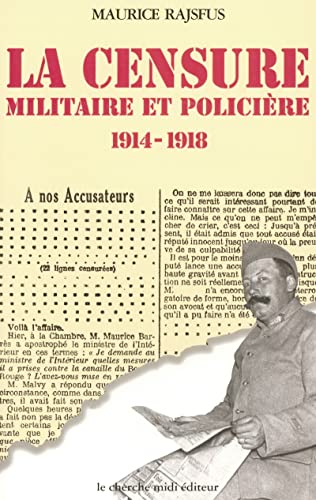 Beispielbild fr La Censure Militaire Et Policire (1914-1918) zum Verkauf von RECYCLIVRE