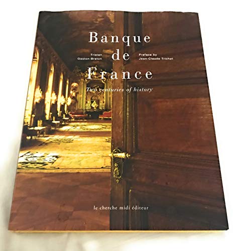 Beispielbild fr Banque de France Two Centuries of History (English Language) zum Verkauf von Wonder Book