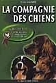 Stock image for La Compagnie Des Chiens for sale by WorldofBooks