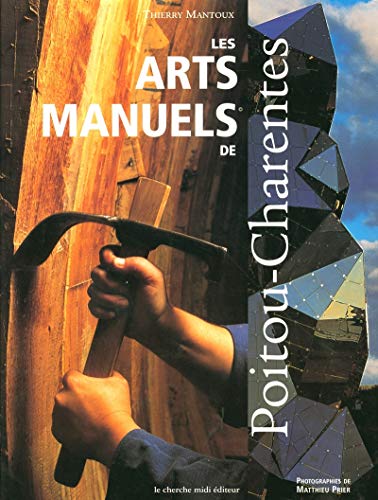 Beispielbild fr Les arts manuels du Poitou-Charentes zum Verkauf von medimops