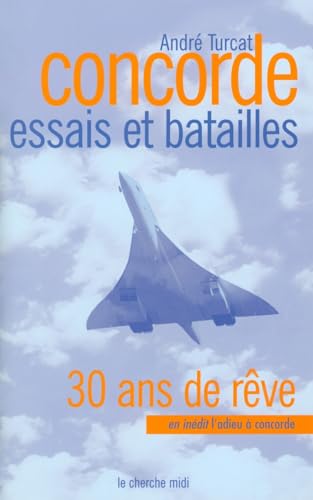 Imagen de archivo de Concorde : Essais D'hier, Batailles D'aujourd'hui a la venta por RECYCLIVRE