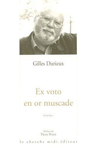 Stock image for Ex voto en or muscade [Paperback] DURIEUX, Gilles and PERRET, Pierre for sale by LIVREAUTRESORSAS