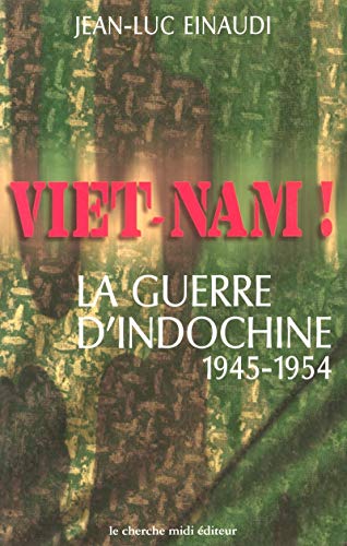 9782862748580: Vit-Nam ! la guerre d'Indochine, 1945-1954