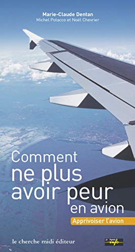 Beispielbild fr Comment ne plus avoir peur en avion zum Verkauf von Ammareal