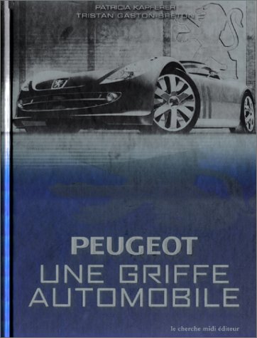 Beispielbild fr Peugeot : Une Griffe Automobile zum Verkauf von RECYCLIVRE