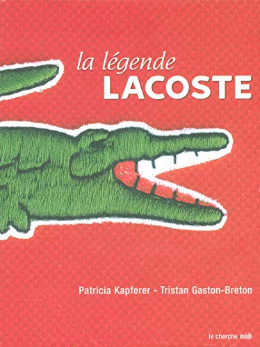 Beispielbild fr La lgende de Lacoste zum Verkauf von A TOUT LIVRE