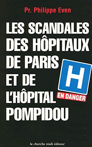 Stock image for Les scandales des hpitaux de Paris et de l'hpital Pompidou for sale by LibrairieLaLettre2