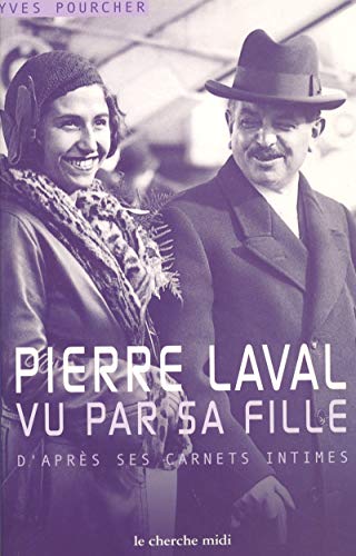 9782862749488: Pierre Laval vu par sa fille