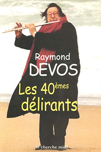 LES 40 IEME DELIRANTS