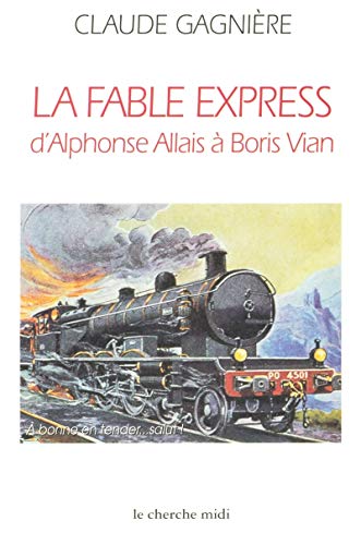 Stock image for La fable express : d'Alphonse Allais  Boris Vian for sale by Ammareal