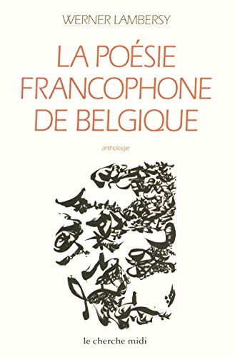 Beispielbild fr La Posie francophone de Belgique zum Verkauf von Ammareal