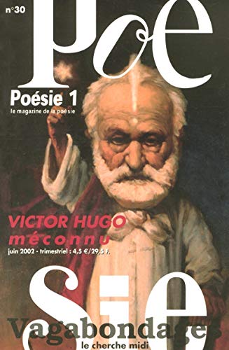 Beispielbild fr Posie 1 - Vagabondages, numro 30 : Victor Hugo mconnu zum Verkauf von Ammareal