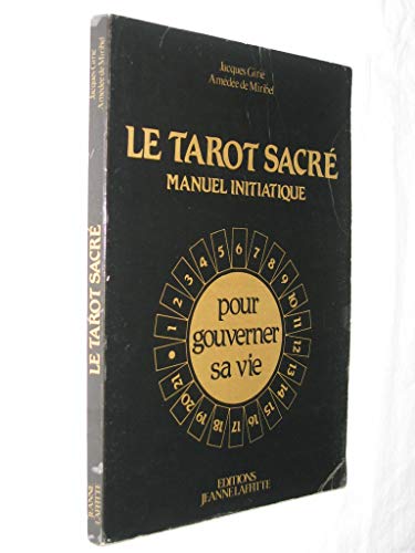 Beispielbild fr Le Tarot sacr : Manuel initiatique zum Verkauf von Librairie Pic de la Mirandole