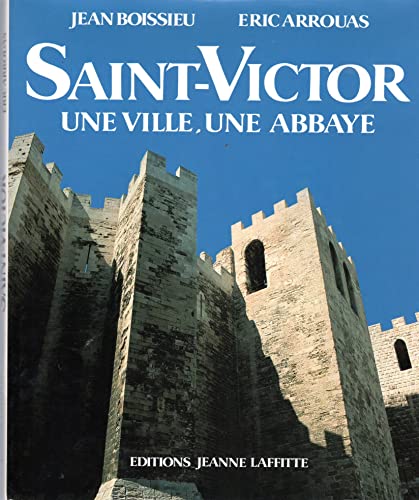 Beispielbild fr Saint-Victor: Une ville, une abbaye zum Verkauf von Ammareal