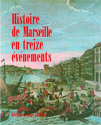 Beispielbild fr Histoire de Marseille en treize vnements zum Verkauf von Ammareal