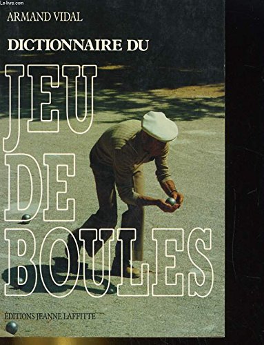 Dictionnaire du jeu de boules