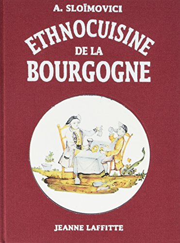 Beispielbild fr Ethnocuisine de la Bourgogne zum Verkauf von Ammareal