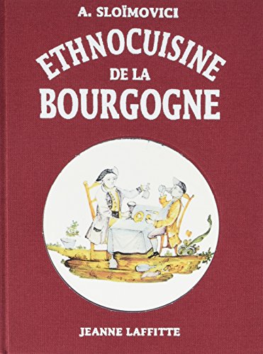 Stock image for Ethnocuisine de la Bourgogne for sale by LIVREAUTRESORSAS