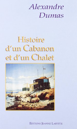 9782862763187: Histoire D'Un Cabanon Et D'Un Chalet. Monsieur Coumbes Ou Le Fils Du Forcat