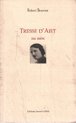 Stock image for Tresse d'Aiet, ma mre for sale by Ammareal