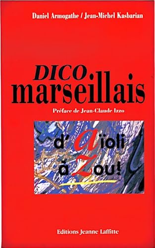 Beispielbild fr Dico marseillais: D'Aoli  Zou! zum Verkauf von Ammareal