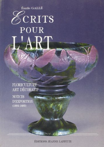 9782862763378: Ecrits pour l'art: Floriculture, art dcoratif, notices d'exposition (1884-1889)