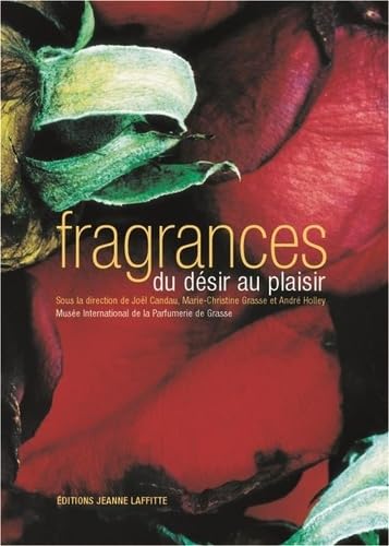 Stock image for Fragrances , du plaisir au dsir for sale by Okmhistoire