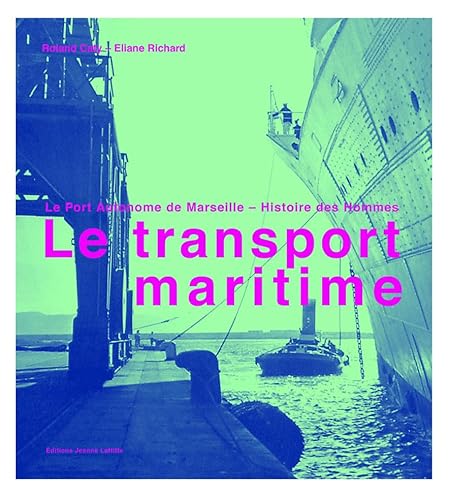 Beispielbild fr Le transport maritime zum Verkauf von Chapitre.com : livres et presse ancienne