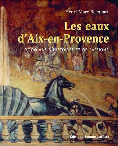 Beispielbild fr Les eaux d'Aix-en-Provence zum Verkauf von Chapitre.com : livres et presse ancienne
