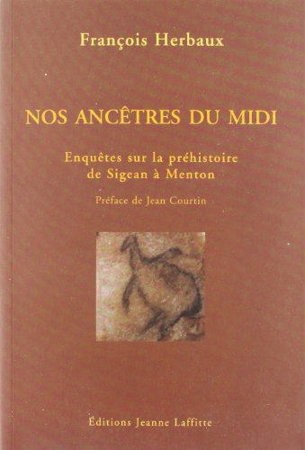 Stock image for Nos anctres du Midi : Enqutes sur la prhistoire de Sigean  Menton [Broch] for sale by secretdulivre