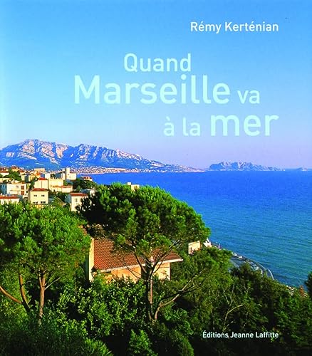 Stock image for Quand Marseille va a la mer for sale by medimops