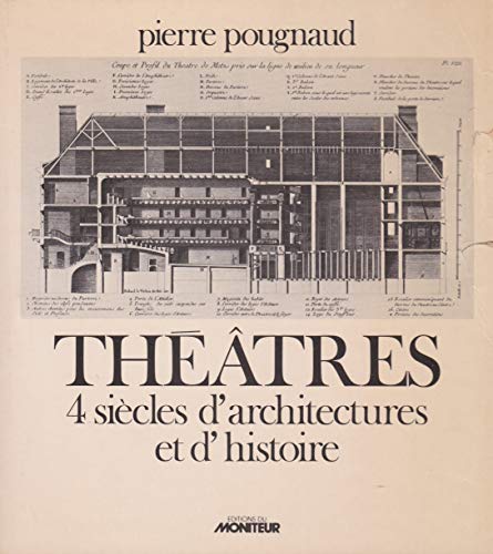 Imagen de archivo de Theatres : 4 siecles d'architectures et d'histoire a la venta por Au bon livre