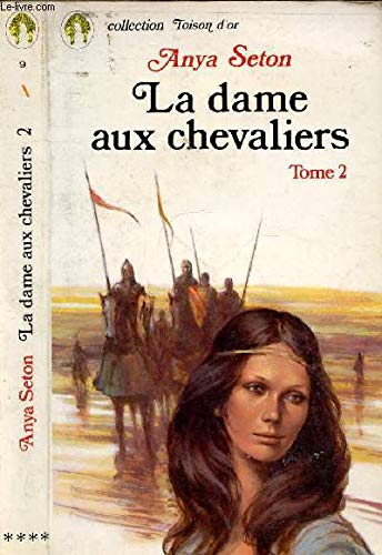 9782862910307: La dame aux chevaliers - tome 2