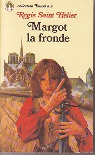 9782862911014: Margot-la-Fronde (Collection Toison d'or)