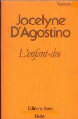 Stock image for L'Enfant-dos [Mass Market Paperback] Jocelyne d' Agostino for sale by LIVREAUTRESORSAS