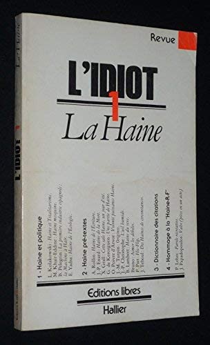 Stock image for La Haine (L'Idiot) (French Edition) [Board book] for sale by LIVREAUTRESORSAS