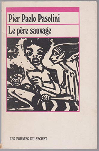 9782863010082: Le pere sauvage (Formes du Secret)