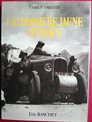 9782863090060: La Croisire Jaune Citron : 1931-1932