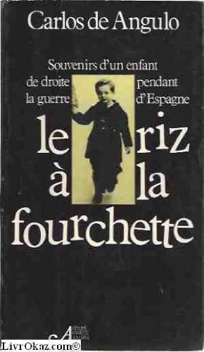 Imagen de archivo de Le Riz  la fourchette [Paperback] Angulo, Carlos de a la venta por LIVREAUTRESORSAS