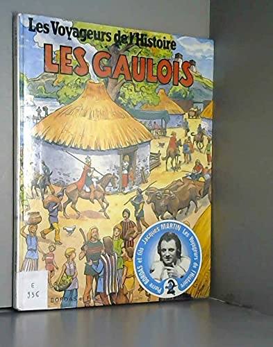 Imagen de archivo de Les voyageurs de l'histoire : Les Gaulois a la venta por Ammareal