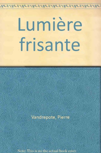 Imagen de archivo de Lumire frisante a la venta por Librairie Th  la page