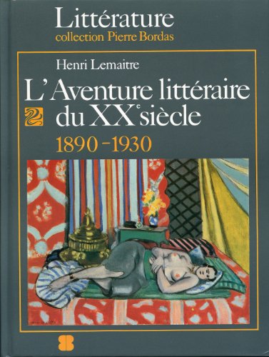 Stock image for L'aventure litte raire du XXe sie`cle (Collection Litte rature) (French Edition) for sale by HPB-Red