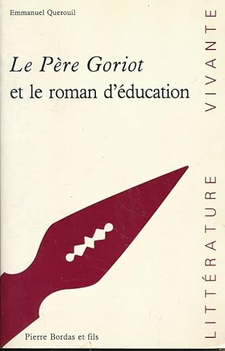 Beispielbild fr Le Pre Goriot" de Balzac et le roman d'ducation zum Verkauf von Ammareal