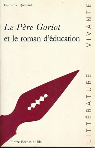 Imagen de archivo de Le Pre Goriot" de Balzac et le roman d'ducation a la venta por Ammareal