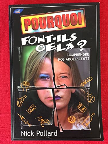 Stock image for Pourquoi font-ils cela ?. comprendre nos adolescents for sale by Chapitre.com : livres et presse ancienne