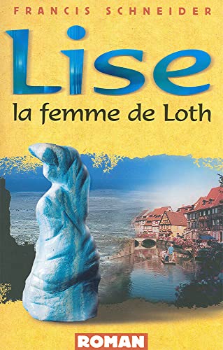 Beispielbild fr Lise, la Femme de Loth zum Verkauf von Ammareal